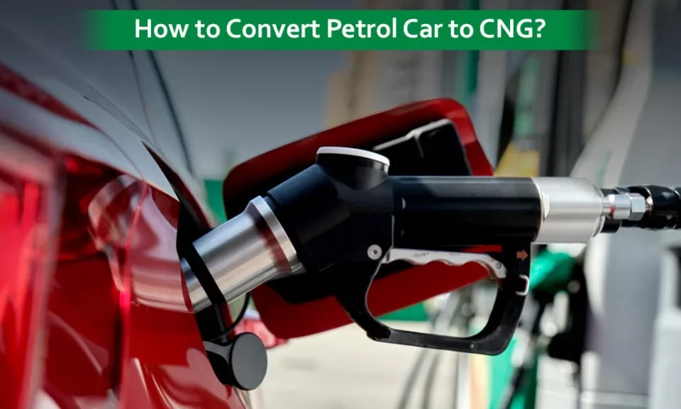 Convert Petrol Car to [CNG] Gas